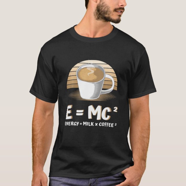 T-shirt E=MC2 Énergie égale Milk Times Café carré - Co (Devant)