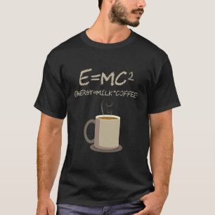 T-shirt E=MC2 Funny Science Café Énergie Lait Café Cadeau