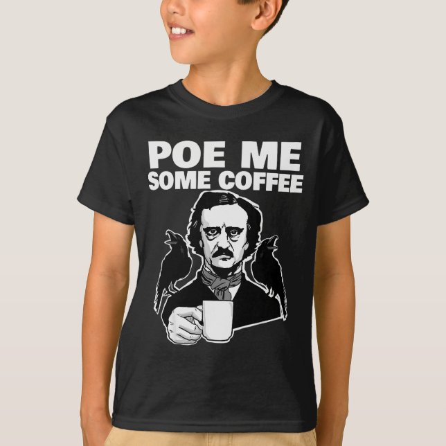 T-shirt E Me Some Coffee Funny Edgar Allan E Pun  (Devant)