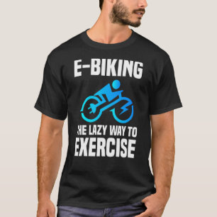 T-shirt E Vélo Sport Exercice E Vélo Plaisanterie E Vélo