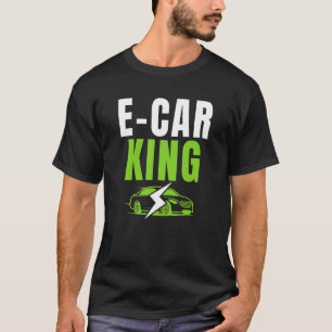 T-shirt E Voiture King Drive EV Drive Electric Vehi