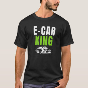 T-shirt E Voiture King Drive EV Drive Electric Vehi