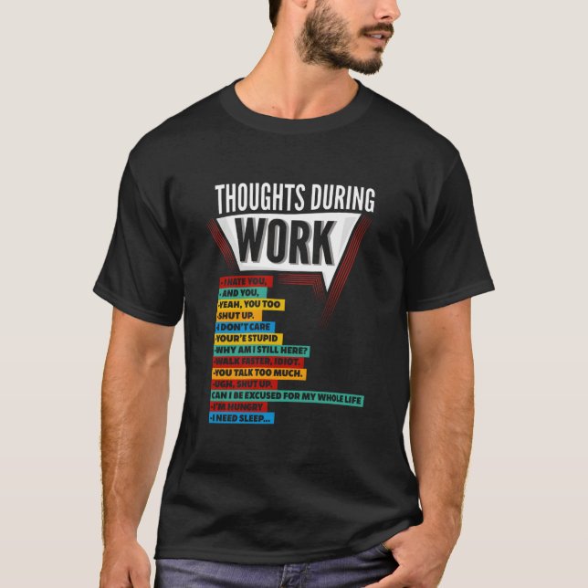 T-shirt E Work Employ Thoughts During Work Coworkers Shift (Devant)