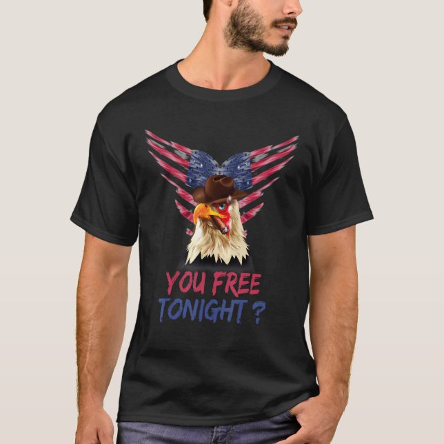 T-shirt Eagle American Flag You Free Tonight Happy 4th Of (Devant)