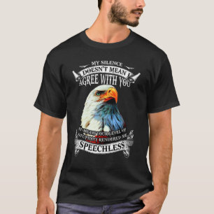 T-shirt Eagle My Silence Ne signifie pas que je suis d'acc