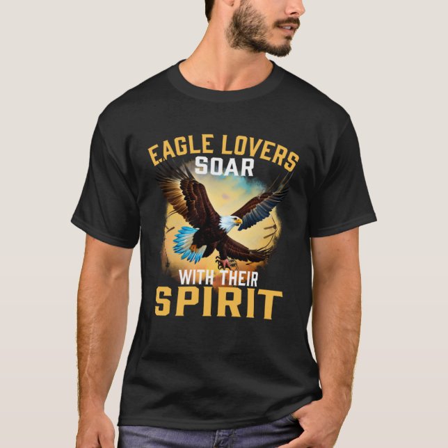 T-shirt Eagle  Soar With their Spirit Bald  Eagle (Devant)