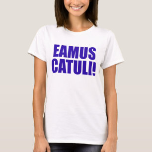 T-SHIRT EAMUS CATULI !