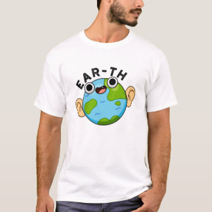 T-shirt Ear-th Funny Earth Pun