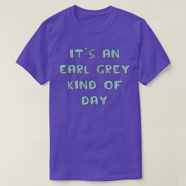 T-shirt Earl Grey Day (Design devant)