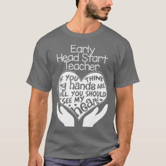 T-shirt Early Head Start Teacher Heart T  School Team Gift