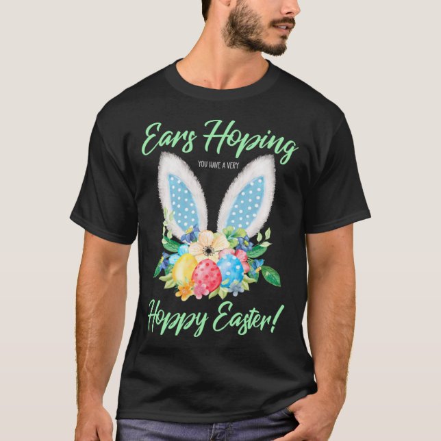 T-shirt Ears Hopping You Have A Very Hoppy Easter Bunny Ea (Devant)