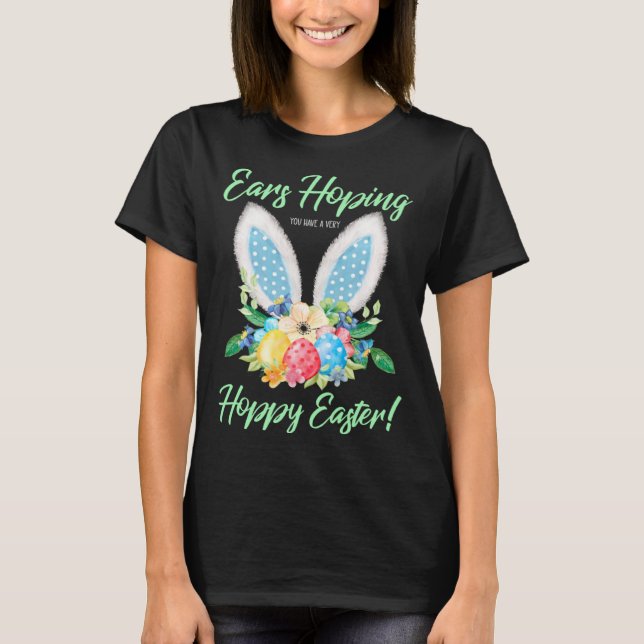 T-shirt Ears Hopping You Have A Very Hoppy Easter Bunny Ea (Devant)
