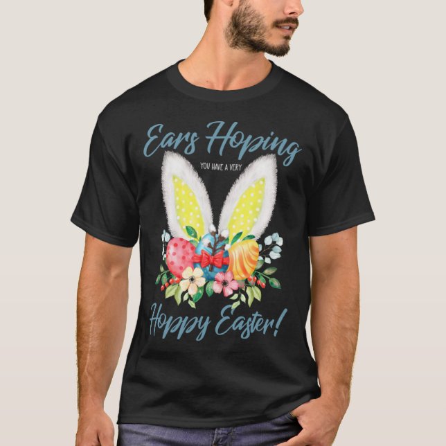 T-shirt Ears Hopping You Have A Very Hoppy Easter Bunny Ea (Devant)