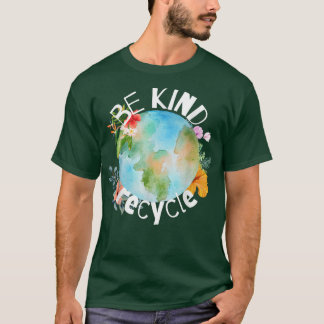 T-shirt Earth Day, Be Kind, Recycle, Commemorative 
