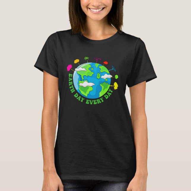 T-shirt Earth Day Every Day Save Trees Save Earth Graphic  (Devant)