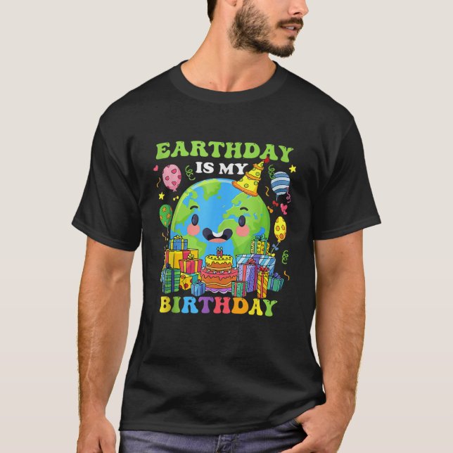 T-shirt Earth Day It s My B Earth Day Earthday In My Birth (Devant)