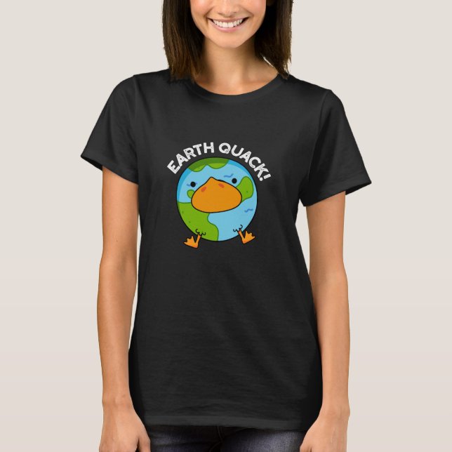 T-shirt Earthquack Funny Earthquake Pun Dark BG (Devant)