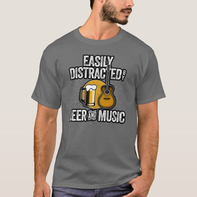T-shirt Easily Distracted by Beer and Music (Devant)