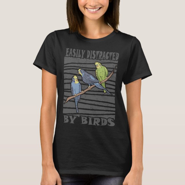 T-shirt Easily Distracted by Birds Birdwatching (Devant)