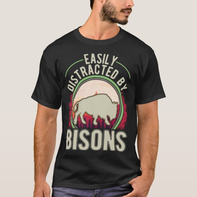 T-shirt Easily distracted by Bisons Buffalo (Devant)