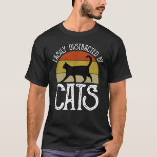 T-shirt Easily Distracted By Cats