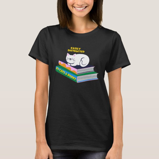 T-shirt Easily Distracted By Cats And Books  Cat & Book (Devant)