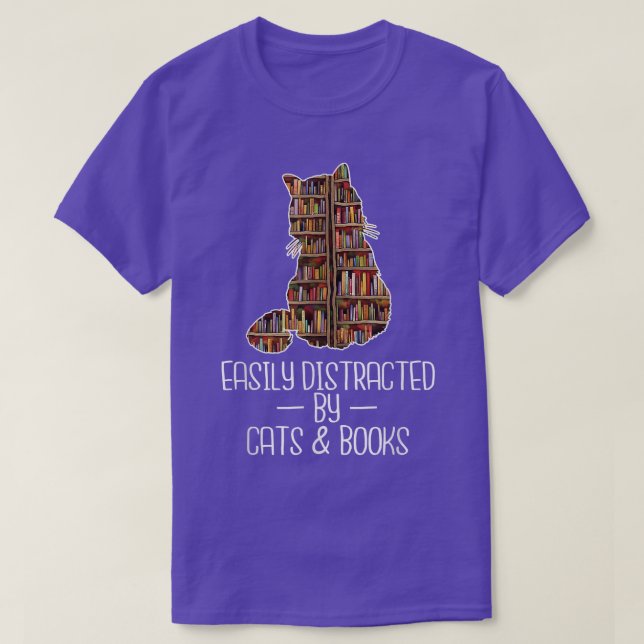T-shirt Easily Distracted by Cats & Books Lover Book Nerd (Design devant)