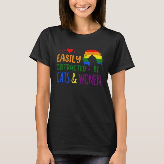 T-shirt Easily Distracted By Cats Women LGBTQ Lesbian Prid (Devant)