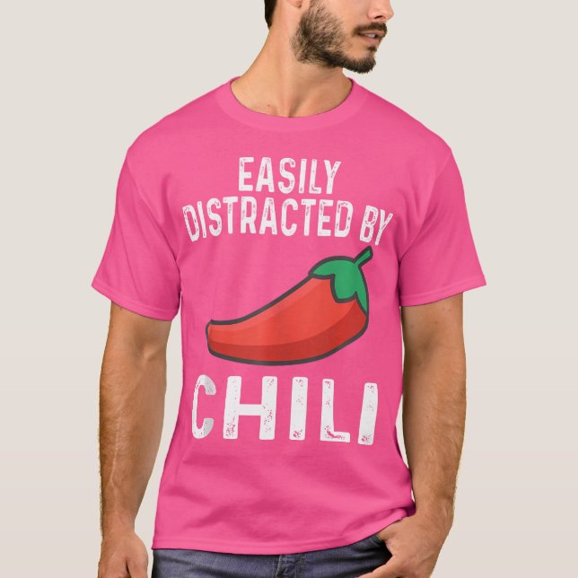 T-shirt Easily Distracted By Chili Cook Off Chili Pepper F (Devant)