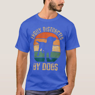 T-shirt Easily Distracted By Dogs Vintage Retro Pet Dog Lo