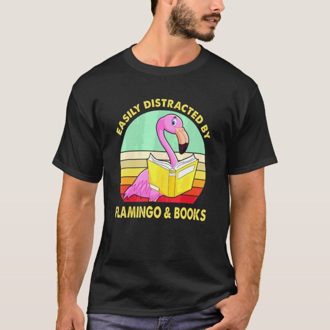 T-shirt Easily Distracted By Flamingo And Books (Devant)