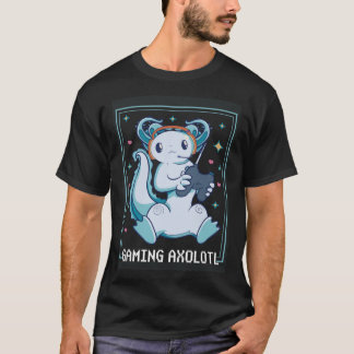 T-shirt Easily Distracted By Gaming Axolotls Are My Spirit