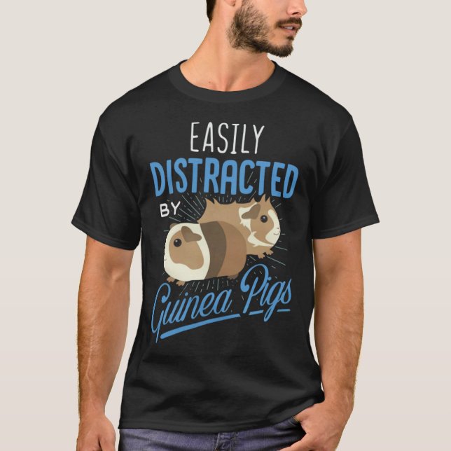 T-shirt Easily Distracted By Guinea Pigs  Guinea Pigs (Devant)