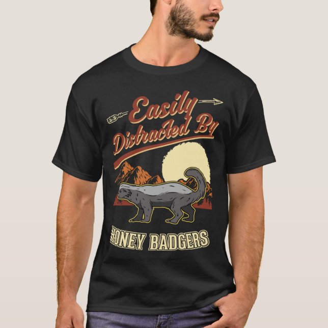 T-shirt Easily distracted by Honey Badgers (Devant)
