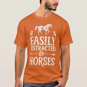 T-shirt Easily Distracted By Horses Horse Riding Racing Eq