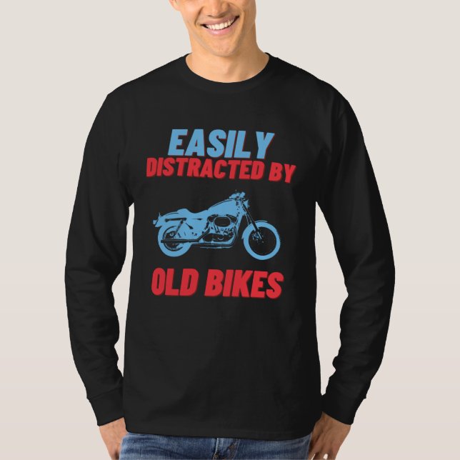 T-shirt Easily Distracted by Old Bikes  American Motorcycl (Devant)