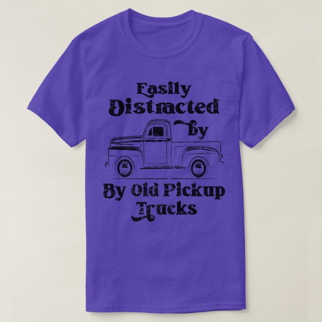 T-shirt Easily Distracted By Old Pickup Trucks Cute Graphi (Design devant)