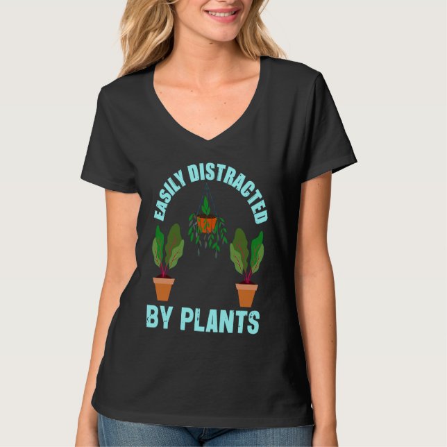 T-shirt Easily Distracted By Plants Garden   Gardener (Devant)