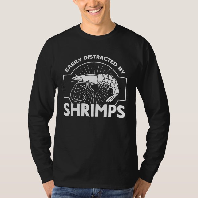 T-shirt Easily Distracted By Shrimps Seafood Sea Shrimp (Devant)