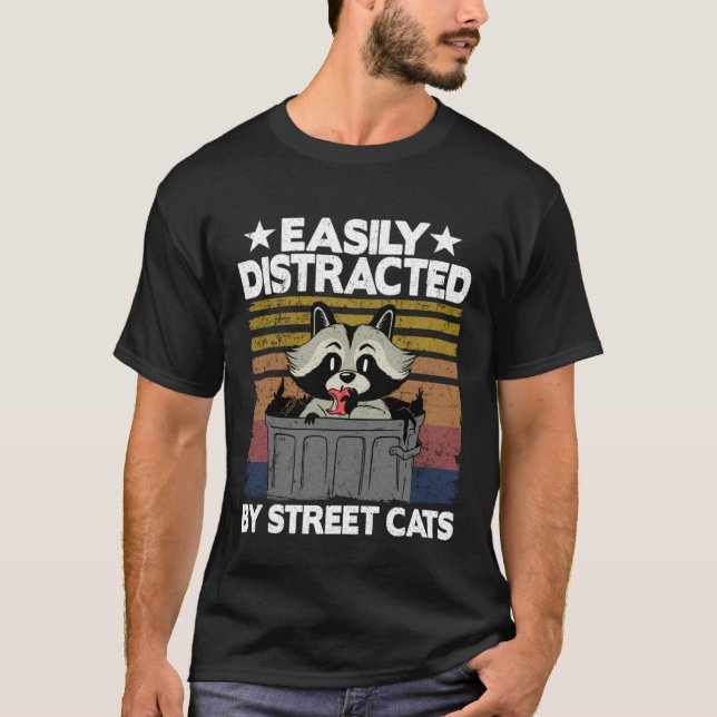 T-shirt Easily Distracted By Street Cats Raccoon  10 (Devant)