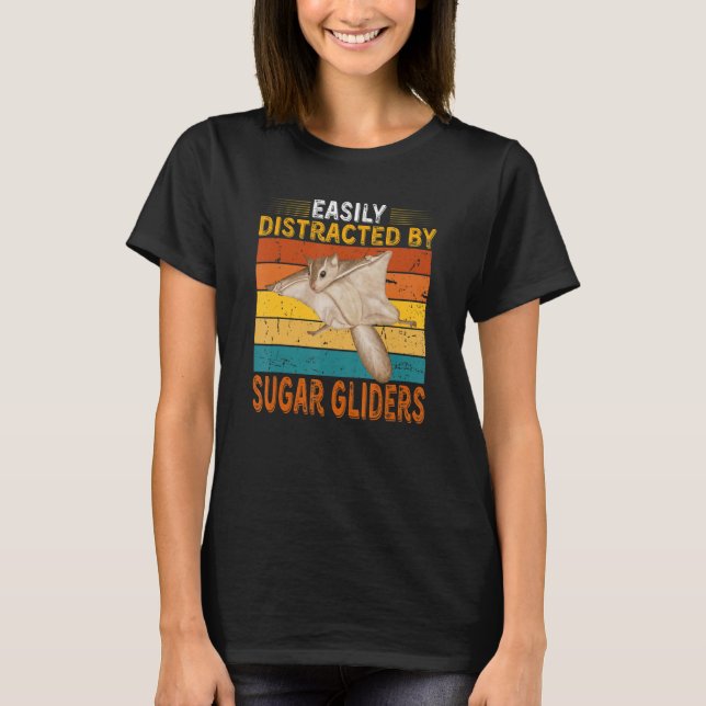T-shirt Easily Distracted By Sugar Gliders Cute Sugar Glid (Devant)