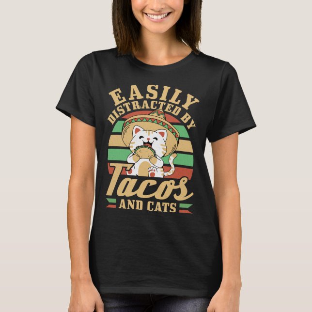 T-shirt Easily Distracted By Tacos And Cats Cinco De Mayo (Devant)