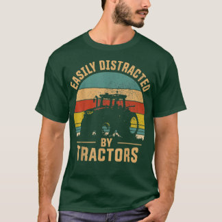 T-shirt Easily Distracted By Tractors Farmer Tractor Funny