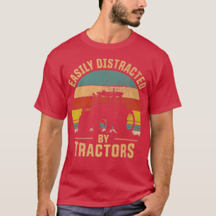 T-shirt Easily Distracted by Tractors Fermier Tractor Funn