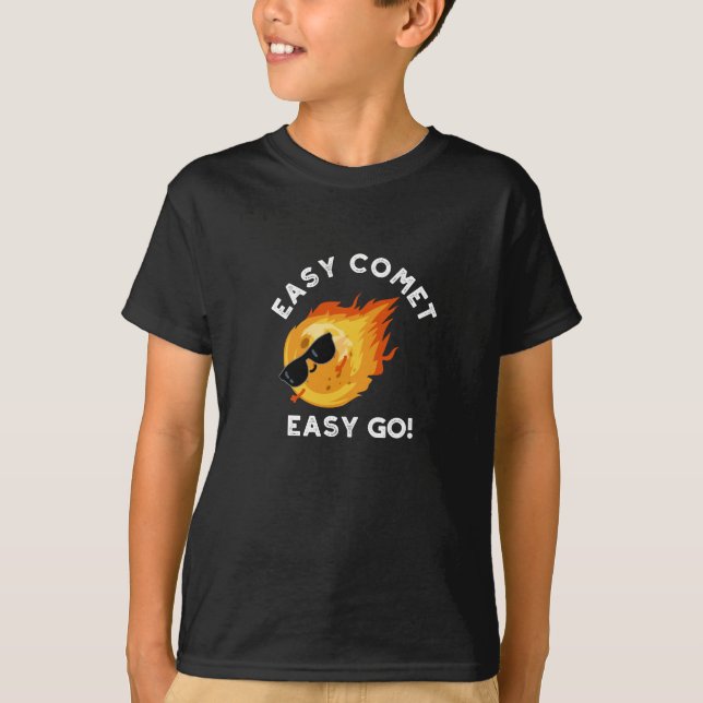 T-shirt Easy Comet Easy Go Funny Astronomy Pun Dark BG (Devant)