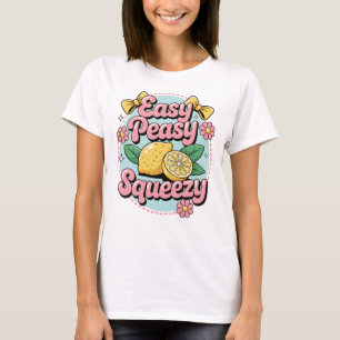 T-shirt Easy Peasy Squeezy