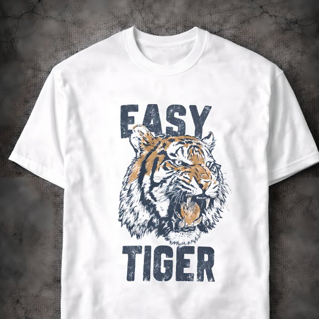 T-shirt Easy Tiger Funny Saying Wild Animal Illustration (Créateur téléchargé)