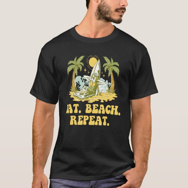 T-shirt Eat Beach Repeat Ocean Hobby Beach  Pastime Summer (Devant)