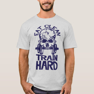 T-shirt eat_clean_train_hard_citation_musculation_mort_tet