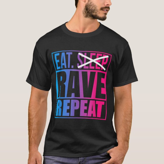 T-shirt Eat Don't Sleep Rave Repeat Edm Quote Music - Rave (Devant)